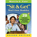Sit & Get Won't Grow Dendrites: 20 Professional Learning Strategies That Engage the Adult Brain