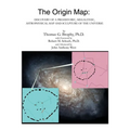The Origin Map: Discovery of a Prehistoric, Megalithic, Astrophysical Map and Sculpture of the Universe