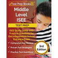 Middle Level ISEE Test Prep: ISEE Study Guide with Practice Questions for the Independent School Entrance Exam [3rd Edition]
