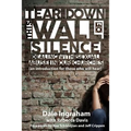 Tear Down This Wall of Silence: Dealing with Sexual Abuse in Our Churches (an introduction for those who will hear)