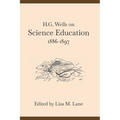 H. G. Wells on Science Education, 1886-1897