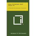 Man, Economy, and State, V1: A Treatise on Economic Principles