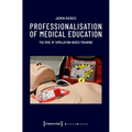 Professionalisation of Medical Education: The Rise of Simulation-Based Training