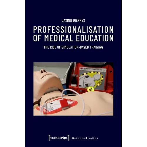 Professionalisation of Medical Education: The Rise of Simulation-Based Training