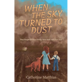 When the Sky Turned to Dust