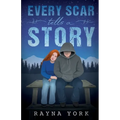 Every Scar Tells a Story