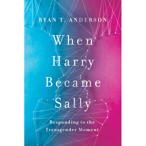 When Harry Became Sally: Responding to the Transgender Moment