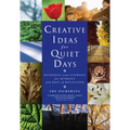 Creative Ideas for Quiet Days: Resources and Liturgies for Retreats and Days of Reflection [With CDROM]