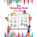 The Drawing Book For Kids: A Simple Drawing Book for Kids to Learn to Draw Cute Stuff