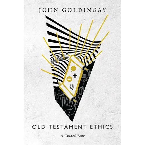 Old Testament Ethics: A Guided Tour