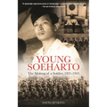 Young Soeharto: The Making of a Soldier, 1921-1945