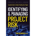 Identifying and Managing Project Risk 4th Edition: Essential Tools for Failure-Proofing Your Project