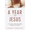 A Year with Jesus: A Five Day a Week Devotional through the Gospels