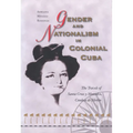 Gender and Nationalism in Colonial Cuba: The Travels of Santa Cruz Y Montalvo, Condesa de Merlin
