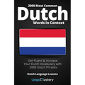 2000 Most Common Dutch Words in Context: Get Fluent & Increase Your Dutch Vocabulary with 2000 Dutch Phrases