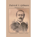 Patrick S. Gilmore