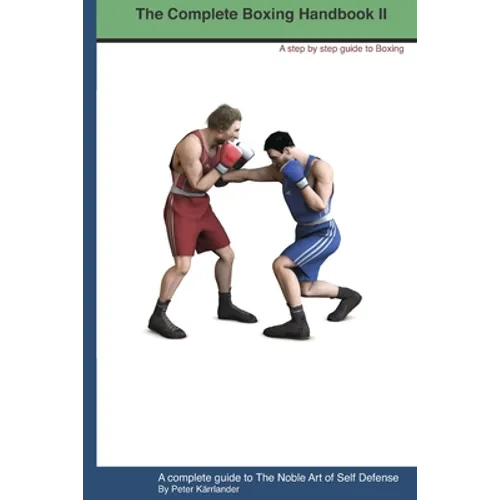 The Complete Boxing handbook 2: A step by step guide to Boxing
