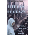 Life Can Be Crazy
