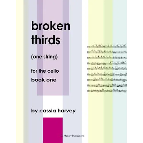 Broken Thirds (One String) for the Cello, Book One