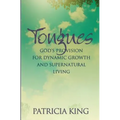 Tongues: God's Provision for Dynamic Growth and Supernatural Living