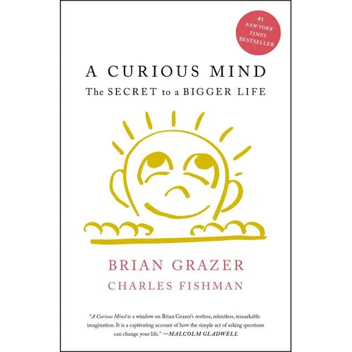A Curious Mind: The Secret to a Bigger Life