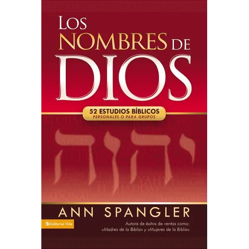 Los Nombres de Dios: 52 Estudios B��blicos Personales O Para Grupos