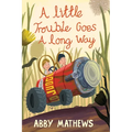 A Little Trouble Goes a Long Way