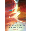 The Kingdom of God Is a Paradox: My Raw Cry