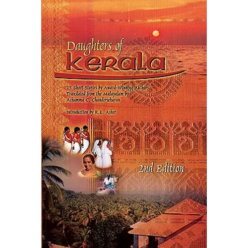 Daughters of Kerala: Twenty-Five Short Stories by Award-Winning Authors