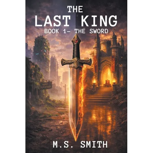 The Last King: Book 1 - The Sword
