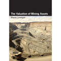 The Valuation of Mining Assets