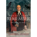For the Dead Remember: The Life of M. R. James