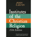 Institutes of the Christian Religion, 1536 Edition