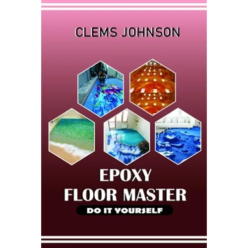 Epoxy Floor Master: Do It Yourself
