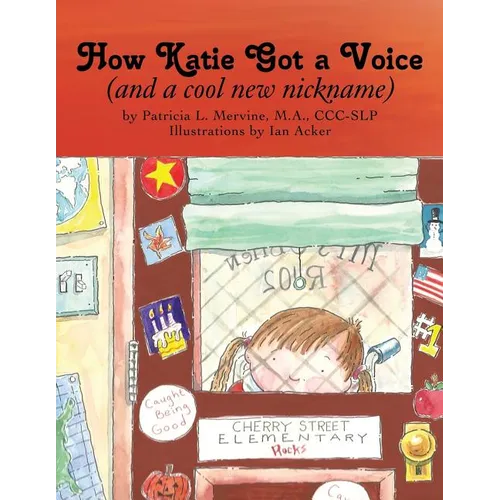 How Katie Got a Voice: (And a Cool New Nickname)