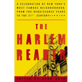 The Harlem Reader: A Celebration of New York's Most Famous Neighborhood, from the Renaissance Yearsto the 21st Century