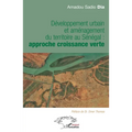 Développement urbain et aménagement du territoire au Sénégal: approche croissance verte