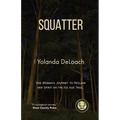 Squatter: One Woman's Journey to Reclaim Her Spirit on the Ice Age Trail