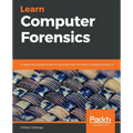 Learn Computer Forensics: A beginner's guide to searching, analyzing, and securing digital evidence