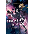 Nowhere Stars: Vol. 1 (Light Novel)