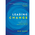 Leading Change: How to Achieve Superior Results with Gentle Pressure Relentlessly Applied