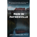 Pain in Paynesville: My Firsthand Encounters with Terror and the Search for Jacob Wetterling