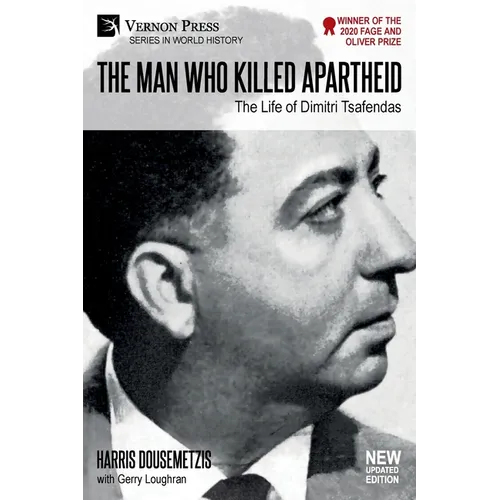 The Man who Killed Apartheid: The Life of Dimitri Tsafendas: New Updated Version