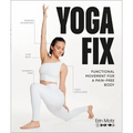 Yoga Fix: Functional Movement for a Pain-Free Body