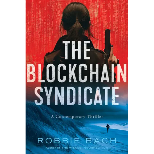 The Blockchain Syndicate: A Contemporary Thriller