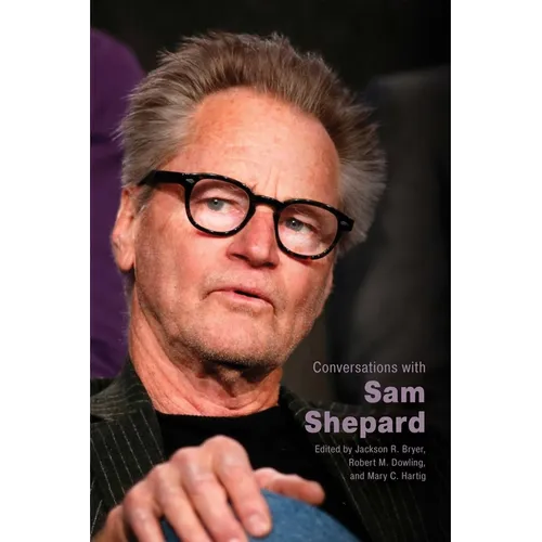 Conversations with Sam Shepard