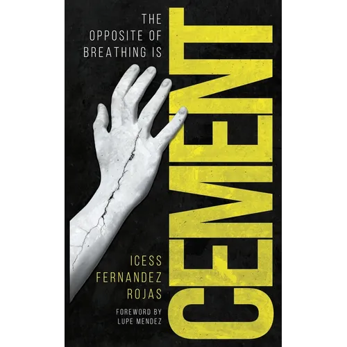 The Opposite of Breathing is Cement