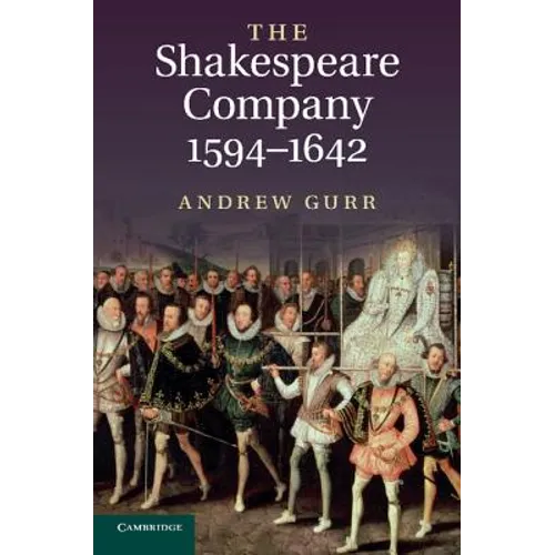 The Shakespeare Company, 1594-1642
