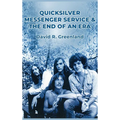 Quicksilver Messenger Service & the End of an Era