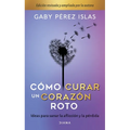 Cómo Curar Un Corazón Roto. 10 Aniversario